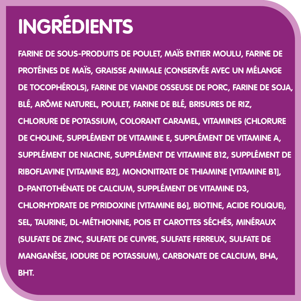 Nourriture sèche pour chats adultes WHISKAS(MD) TENEUR ÉLEVÉE EN PROTÉINES avec poulet véritable ingredients image